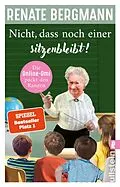 E-Book (epub) Nicht, dass noch einer sitzenbleibt! von Renate Bergmann