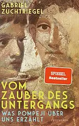 E-Book (epub) Vom Zauber des Untergangs von Gabriel Zuchtriegel
