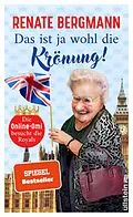E-Book (epub) Das ist ja wohl die Krönung! von Renate Bergmann