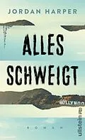 E-Book (epub) Alles schweigt von Jordan Harper