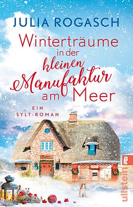 E-Book (epub) Winterträume in der kleinen Manufaktur am Meer von Julia Rogasch