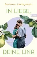 E-Book (epub) In Liebe, deine Lina von Barbara Leciejewski