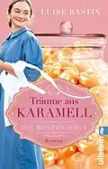 E-Book (epub) Träume aus Karamell von Luise Bastin