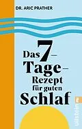 E-Book (epub) Das 7-Tage-Rezept für guten Schlaf von Aric Prather