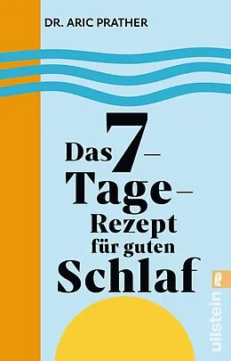 E-Book (epub) Das 7-Tage-Rezept für guten Schlaf von Aric Prather
