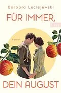E-Book (epub) Für immer, dein August von Barbara Leciejewski