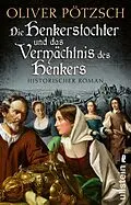 E-Book (epub) Die Henkerstochter und das Vermächtnis des Henkers von Oliver Pötzsch