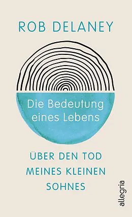 E-Book (epub) Die Bedeutung eines Lebens von Rob Delaney
