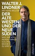 E-Book (epub) Der alte Westen und der neue Süden von Walter J. Lindner, Heike Wolter