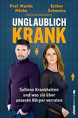 E-Book (epub) Unglaublich krank von Esther Schweins, Martin Mücke, Daniel von Rosenberg