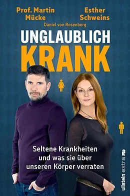 E-Book (epub) Unglaublich krank von Esther Schweins, Martin Mücke, Daniel von Rosenberg