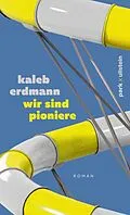 E-Book (epub) wir sind pioniere von Kaleb Erdmann