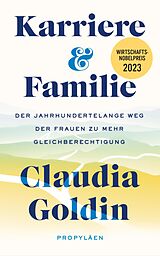 E-Book (epub) Karriere und Familie von Claudia Goldin