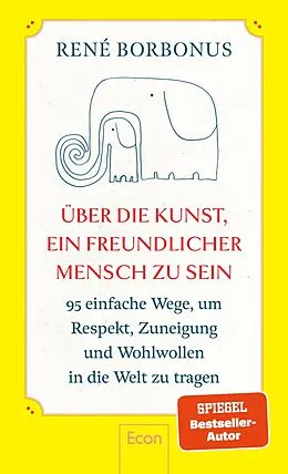E-Book (epub) Über die Kunst, ein freundlicher Mensch zu sein von René Borbonus