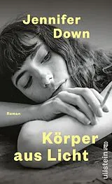 E-Book (epub) Körper aus Licht von Jennifer Down