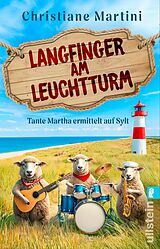 E-Book (epub) Tante Martha ermittelt auf Sylt: Langfinger am Leuchtturm von Christiane Martini