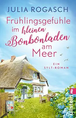 E-Book (epub) Frühlingsgefühle im kleinen Bonbonladen am Meer von Julia Rogasch