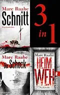 E-Book (epub) Schnitt // Der Schock // Heimweh von Marc Raabe