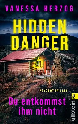 E-Book (epub) Hidden Danger - Du entkommst ihm nicht von Vanessa Herzog