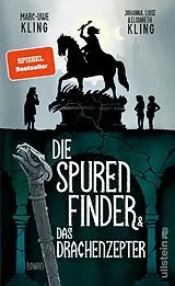 E-Book (epub) Die Spurenfinder und das Drachenzepter von Marc-Uwe Kling, Johanna Kling, Luise Kling