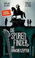 E-Book (epub) Die Spurenfinder und das Drachenzepter von Marc-Uwe Kling, Johanna Kling, Luise Kling