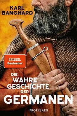 E-Book (epub) Die wahre Geschichte der Germanen von Karl Banghard