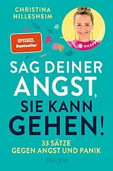 E-Book (epub) Sag deiner Angst, sie kann gehen! von Christina Hillesheim