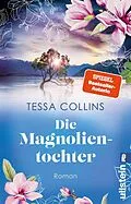 E-Book (epub) Die Magnolientochter von Tessa Collins