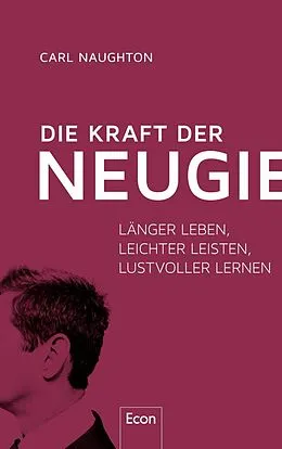 E-Book (epub) Die Kraft der Neugier von Carl Naughton