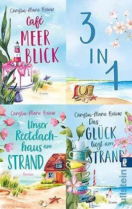 E-Book (epub) Café Meerblick &amp; Unser Reetdachhaus am Strand &amp; Das Glück liegt am Strand von Christin-Marie Below
