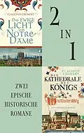 E-Book (epub) Das ewige Licht von Notre-Dame // Die Kathedrale des Königs von Claudius Crönert