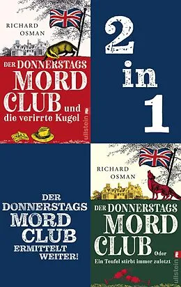 E-Book (epub) Der Donnerstagsmordclub und die verirrte Kugel & Der Donnerstagsmordclub oder Ein Teufel stirbt immer zuletzt von Richard Osman