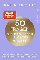 E-Book (epub) 50 Fragen, die das Leben leichter machen von Karin Kuschik