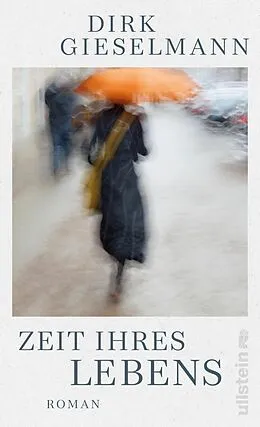 E-Book (epub) Zeit ihres Lebens von Dirk Gieselmann