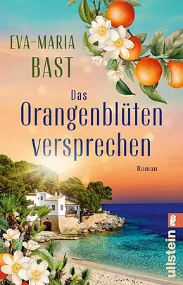 E-Book (epub) Das Orangenblütenversprechen von Eva-Maria Bast