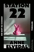 E-Book (epub) Station 22. Wo bist du sicher? von Anne Elvedal