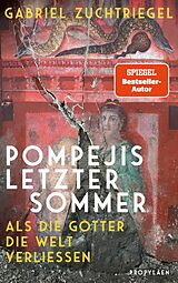 E-Book (epub) Pompejis letzter Sommer von Gabriel Zuchtriegel
