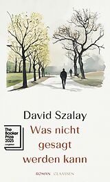 E-Book (epub) Was nicht gesagt werden kann von David Szalay