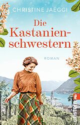 E-Book (epub) Die Kastanienschwestern von Christine Jaeggi