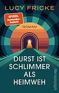 E-Book (epub) Durst ist schlimmer als Heimweh von Lucy Fricke