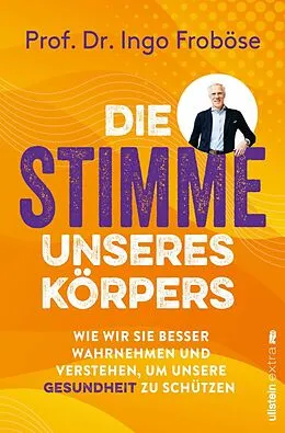 E-Book (epub) Die Stimme unseres Körpers von Ingo Froböse