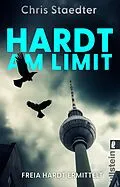 E-Book (epub) Hardt am Limit (Freia Hardt ermittelt 2) von Chris Staedter