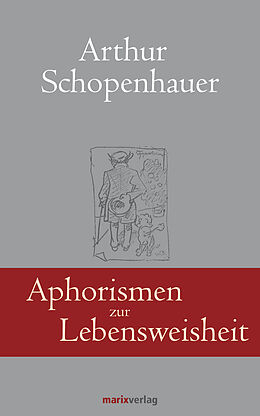 E-Book (epub) Aphorismen zur Lebensweisheit von Arthur Schopenhauer, Georg Schwikart