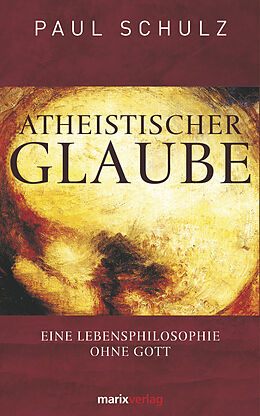 E-Book (epub) Atheistischer Glaube von Dr. Paul Schulz