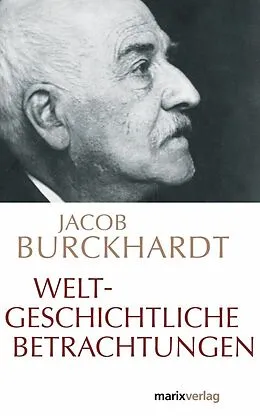 E-Book (epub) Weltgeschichtliche Betrachtungen von Jacob Burckhardt