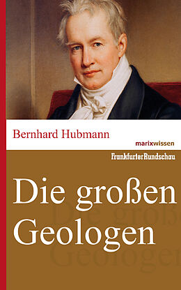 E-Book (epub) Die großen Geologen von Bernhard Hubmann