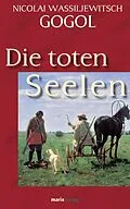E-Book (epub) Die toten Seelen von Nicolai W. Gogol