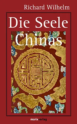 E-Book (epub) Die Seele Chinas von Richard Wilhelm