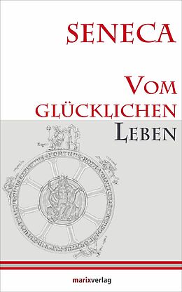 E-Book (epub) Vom glücklichen Leben von Lucius Annaeus Seneca