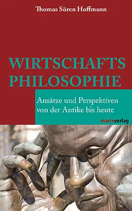 E-Book (epub) Wirtschaftsphilosophie von Thomas Sören Hoffmann